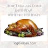 How Triggers Come into Play with the Holidays