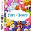 Episode 009: Care Bears