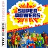Episode 039: DC Super Powers Collection