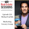 Episode 253 - Michael LaFido - Founder, Marketing Luxury Group
