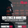 Data Ethics in Marketing with Steven Millman