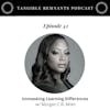 Unmasking Learning Differences w/ Morgan C.B. Miles