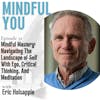 Mindful Mastery: Navigating The Landscape of Self With Ego, Critical Thinking, And Meditation With Eric Holsapple