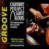 Get Your GROOVE on with Chamber Project Saint Louis!