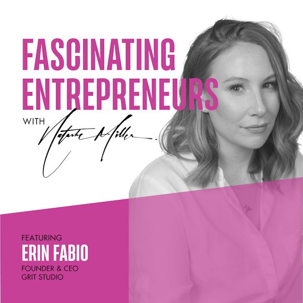 How Erin Fabio's Grit Studio Positions Beauty and Wellness Brands for Success Ep. 95