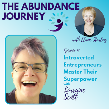 Introverted Entrepreneurs Master Their Superpower with Lorraine Scott