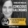 Kathleen Whalen – Conscious Calendars