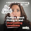 S2: EP 1 Culture Shock: Fitting Into Your New Life and Overcoming Lonliness