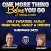 Ugly Sweaters, Family Traditions, Family & Friends