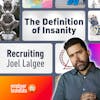 The Hard (and Valuable) Work of Recruiting - Joel Lalgee