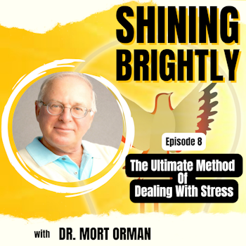 Your Ultimate Guide To Dealing With Stress with Dr. Mort Orman