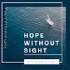 Hope Without Sight