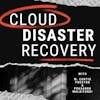 Cloud Disaster Recovery: Lessons from Failures