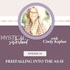 Freefalling Into The As-Is With Cindy Kaplan