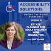 AS:033 Estate Planning for Adult Children with Disabilities