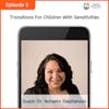 Transitions For Children With Sensitivities with Dr Nareeta Stephenson