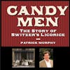 The Candy Men: The Story of Switzer's Licorice