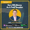 Earn Big Money As A Paid Speaker with James Malinchak