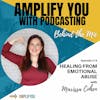 Behind The Mic: Healing From Emotional Abuse with Marissa Cohen