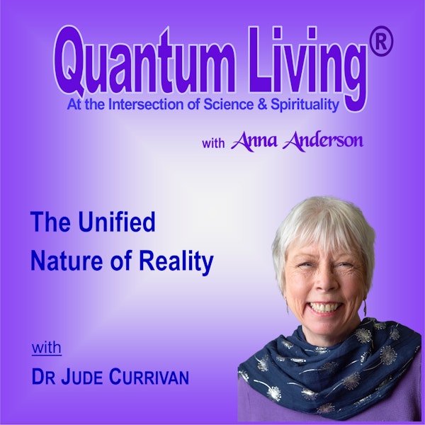 S4 E20: The Unified Nature of Reality