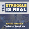 Passion or Paycheck? The Career Conundrum | E117