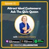 Attract Ideal Customers: Ask The Quiz Queen with Catharine O’Leary