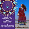 Channeling & Meditation by Monica Ramirez, the Warrior of Love