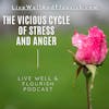 The Vicious Cycle of Stress and Anger