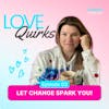 Let Change Spark You! | LQ003
