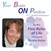 Five Rules of Life – Vickie Helm