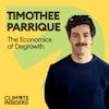 Slowdown or Perish: the economics of degrowth (ft. Timothée Parrique)