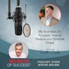 My Business On Purpose: How to Reduce and Remove Chaos | Scott Beebe