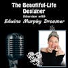 Episode 266: The Beautiful Life Designer - Interview Edwina Murphy Doomer