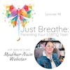 Unraveling the Power of Breath and Boundaries with Madhur-Nain Webster