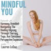 Harmony Unveiled: Navigating The Healing Odyssey Through Therapy, Yoga, And Conscious Perspective Expansion With Lauren LeDuc