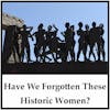 Unfamiliar Women in Our History
