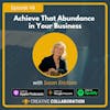 Achieve That Abundance in Your Business with Susan Erickson