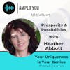 Ask the Expert: Prosperity & Possibilities with Heather Abbott