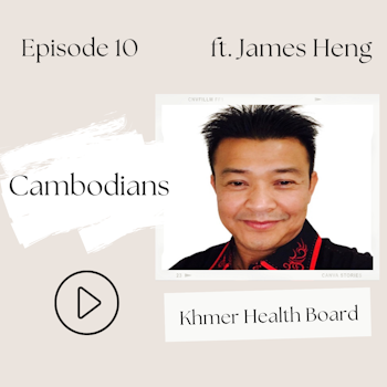 Cambodians—Let's talk about the Khmer Rouge, (James Heng S1, Ep 10)