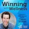EP08: Don’t Build Your Life From A Place Of Fear with Tyson Sharpe