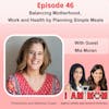EP46 - Balancing Motherhood, Work and Health by Planning Simple Meals