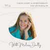 Taking Radical Responsibility for your Health with guest Melissa Deally