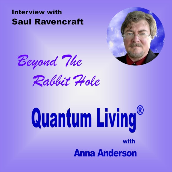 S2 E15: Beyond The Rabbit Hole with Saul Ravencraft