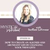 How To Create An Aligned And Abundant Life By Changing Your Thoughts With Steffani LeFevour