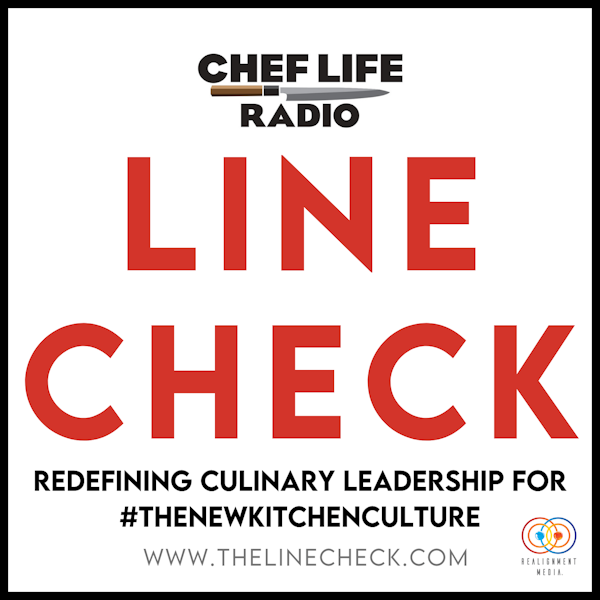 Chef Life Radio: Line Check - Chef Life Radio: Line Check