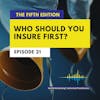 Who Should You Insure First?