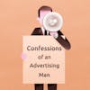Confessions of an Advertising Man: Let David Ogilvy tell you how to build an excellent advertising agency, his dvertising philosophy and business principles.