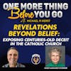 Revelations Beyond Belief: Exposing Centuries-old Deceit in the Catholic Church