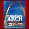The Gateway Arch - An Illustrated Timeline