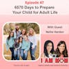 EP47-6570 Days To Prepare Your Child For Adult Life